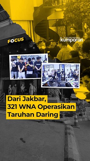 Dipergokin lagi putar roda operasional situs taruhan daring, 321 WNA ditangkap. Polisi gerebek markas taruhan daring di gedung perkantoran di Hayam Wuruk, Jakarta Barat. Barang buktinya brankas, paspor, sampai uang tunai dari bermacam negara. Ratusan WNA itu berasal dari China, Vietnam, Malaysia hingga Kamboja. Dittipidum Bareskrim Polri mengungkap bahwa sindikat ini kendalikan kurang lebih 75 situs ilegal secara terorganisir. Katanya, mereka pakai kombinasi karakter tertentu dan variabel label