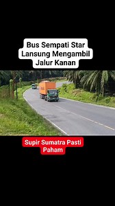 Bus Sempati Star Lansung Mengambil Jalur Kanan | Bintang Truck Channel