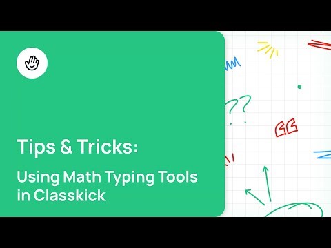 Using Math Typing Tools in Classkick