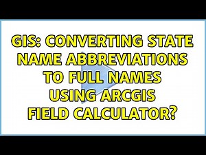 GIS: Converting state name abbreviations to full names using ArcGIS Field Calculator?