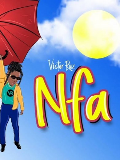 Nfa by Victor Ruz: Full Song Lyrics Explained