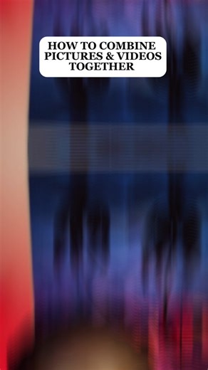 How to Combine Pictures and Videos Together