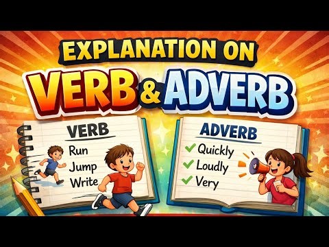 Verb and Adverb in English Grammar | Easy Explanation with Examples | Parts of Speech