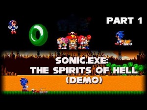 Sonic.Exe: The Spirits of Hell (Demo v.0.1.0) [Part 1] - Showcase - Fan Game