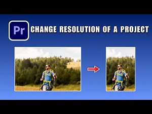 How to Change the Resolution of a Project in Premiere Pro 2026