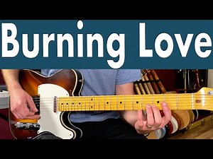 The ULTIMATE Burning Love Chords & Guitar Lesson