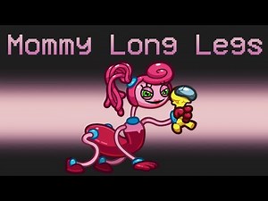 *NEW* MOMMY LONG LEGS MOD in AMONG US!