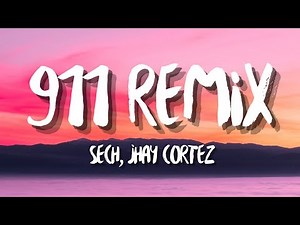 Sech, Jhay Cortez - 911 REMIX (Letra/Lyrics)🎶
