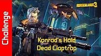 Konrad's Hold Challenge Dead Claptrap