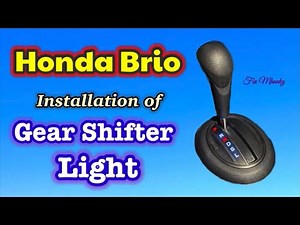 Honda Brio Gear Shifter Light Installation