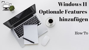 So lassen sich unter Windows optionale Features installieren!