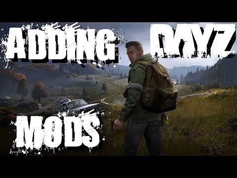 How to add mods to your Dayz server!