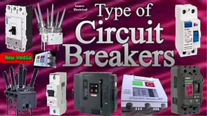 Types of Circuit Breakers.16 Types in a One Vesio.☺😚 | Learn Electrical
