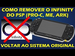 COMO REMOVER O INFINITY DO PSP - TUTORIAL COMPLETO - SERVE PARA QUALQUER DESBLOQUEIO