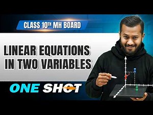🎯Linear equations in two variables in One Shot | Class 10 Maths | Maharashtra Board