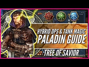(OUTDATED) The Hybrid DPS/Tank Magic Paladin Guide | Tree of Savior