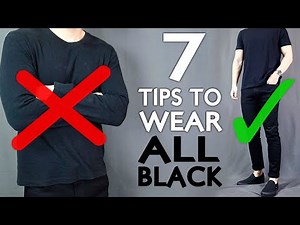 How To Look AWESOME In ALL BLACK | 7 SECRET All Black Outfit Tips