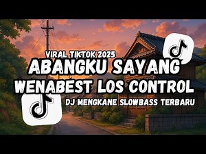 Dj Latin Latin Abangku Sayang x Wenabest Los control Slowed Reverb Viral TikTok 2025