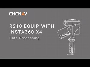CHCNAV | RS10 and Insta360 X4 - Data Processing