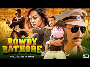 Akshay Kumar's Full Movie Rowdy Rathore | Full Action Dhamaka! | Full Movie with Eng Subtitles