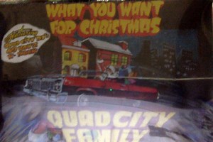 Quad City Family Featuring Quad City DJ'S, 69 Boyz & K-Nock - What You Want For Christmas
