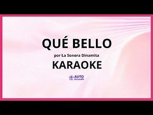 La Sonora Dinamita - Qué Bello KARAOKE (tono original)