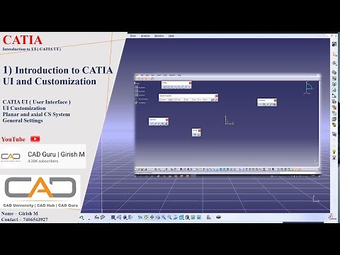 1) Introduction to CATIA UI and Customization