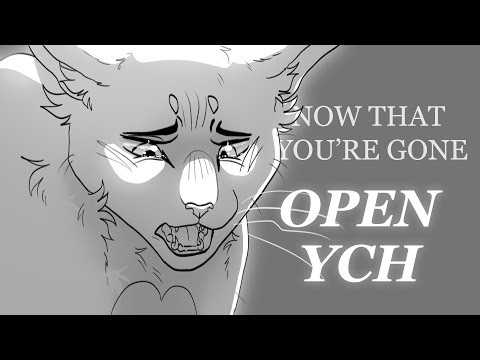 Now That You're Gone - YCH PMV/AMV [CLOSED]