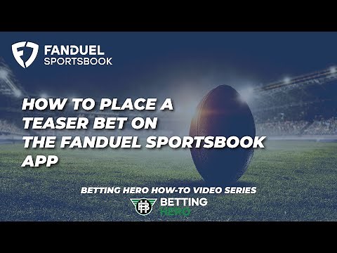 How To Place A Teaser on The FanDuel Sportsbook App