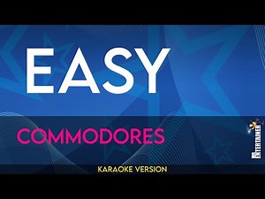Easy - Commodores (KARAOKE)
