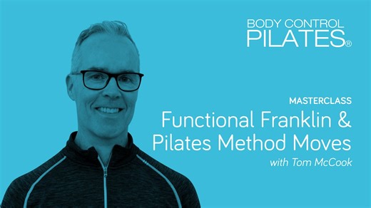 Masterclass: Functional Franklin & Pilates Method Moves with Tom McCook