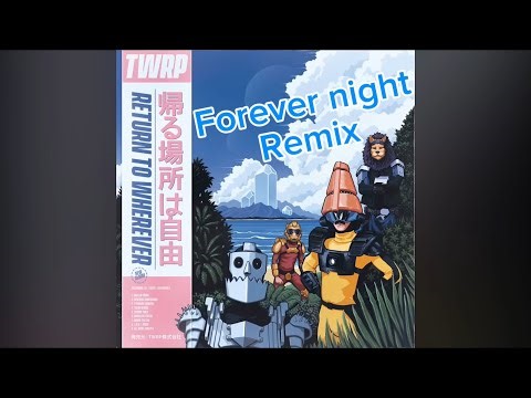 All Night Forever remix (forever night song)