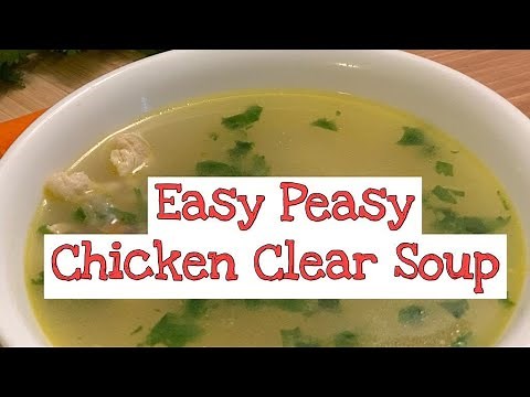 How to make Chicken Clear Soup At home