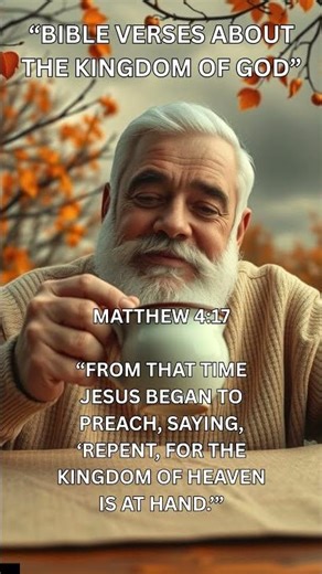 “Bible verses about the Kingdom of God” (Matthew 4:17)