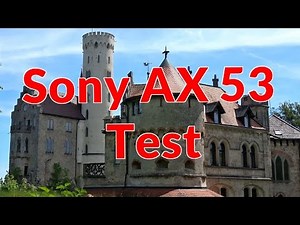 Sony FDR-AX53 4K Test Video Castle Lichtenstein Schwäbische Alb