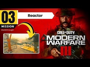 Reactor | Mission - 03 | Call of Duty: Modern Warfare III – Gameplay Walkthrough