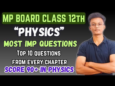 Physics important questions all chapters in one video 🔥/ Mp board class 12 physics