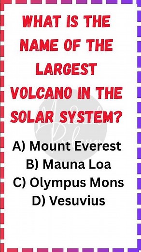 General Knowledge Quiz: What’s the Largest Volcano in the Solar System?