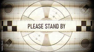 Please stand by text on retro TV screen, no signal, no transmission, silence. TV static classic pattern