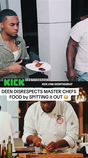 DEEN DISRESPECTS MASTER CHEFS FOOD by SPITTING it OUT 😳 || #deenthegreat #chef