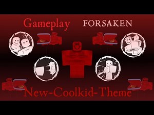 Coolkid - Gameplay - FORSAKEN