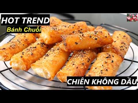Đang Hot Trend Trên Mạng Bánh Chuối Chiên Không Dầu - Món Ăn Vặt Từ Bánh Tráng VN ! by Vanh Khuyen