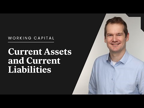 Current Assets and Current Liabilities Explained
