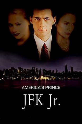 America's Prince: The John F. Kennedy Jr. Story (2003) - Movie