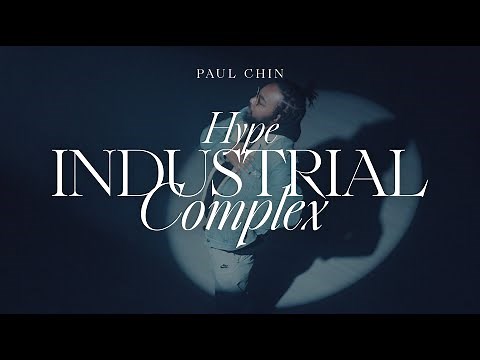 Paul Chin - Hype Industrial Complex [Official Video]