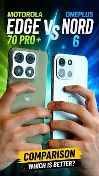 Moto Edge 70 Pro+ Vs OnePlus Nord 6 Comparison 🔥 | Confusion Clear💥