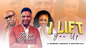 MP3 DOWNLOAD: Taiwo Oshin - I Lift You Up [  Lyrics] | CeeNaija