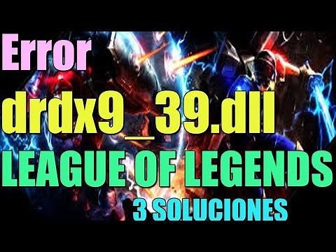 How to Fix Error d3dx9_39.dll LEAGUE OF LEGENDS in Windows 10/8/7 I 3 Solutions 2020