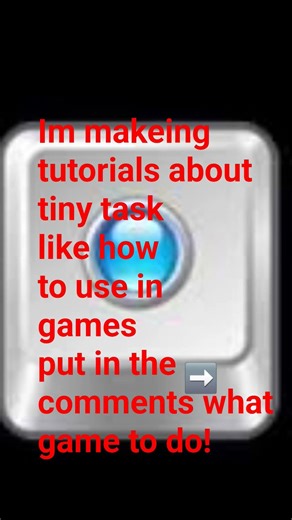 tiny task tutorials!#tinytask #tutorials #games