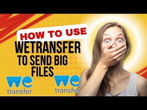 How to Use WeTransfer to Send Big Files Fast WeTransfer Tutorial for Beginners